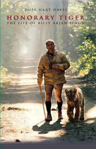 Cover image: Honorary Tiger: The Life of Billy Arjan Singh 9788174364050