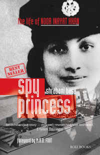 Omslagafbeelding: Spy Princess: The Life of Noor Inayat Khan 9788174366146