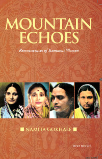 Titelbild: Mountain Echoes: Reminiscences of Kumaoni Women 9789351941385