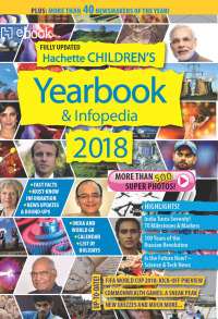 Cover image: Hachette Childrens Yearbook and Infopedia 2018 9789351952046