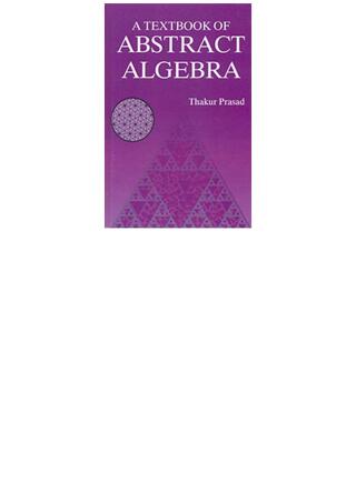 Cover image: A Textbook Of Abstract Algebra 9789350843284