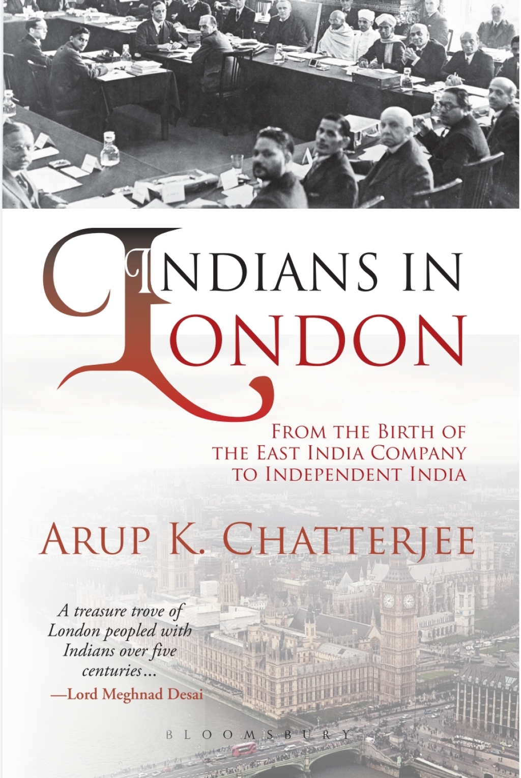 Indians in London From the Birth of the East India Company to Independent India 1st Edition