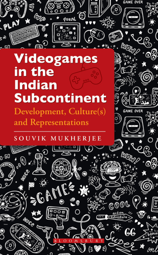 Cover image: Videogames in the Indian Subcontinent 1st edition