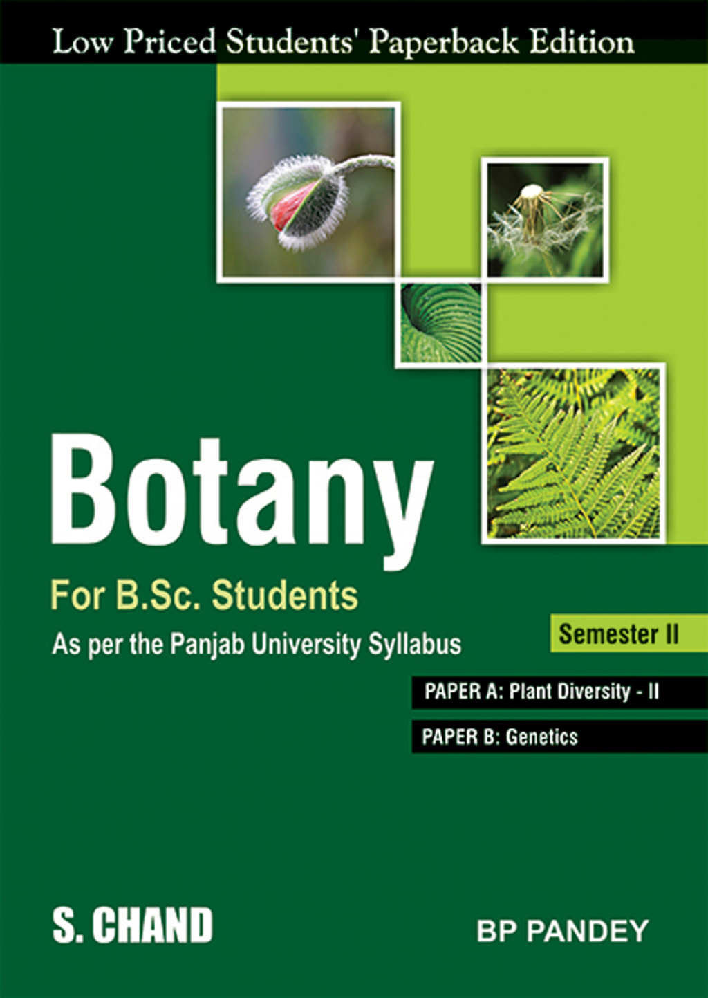 Botany For B.Sc. Students Semester II | Paper A: Plant Diversity – II | Paper B: Genetics: For Punjab University