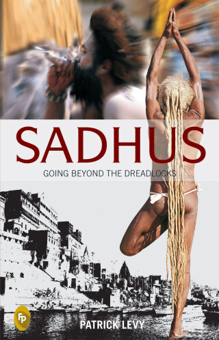 Cover image: Sadhus: Going Beyond the Dreadlocks 9788172343347