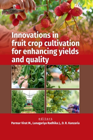 Cover image: Innovations in Fruit Crops Cultivation for Enhancing Yields and Quality 1st edition 9789358877649