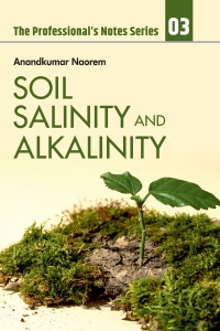 表紙画像: Soil Salinity and Alkalinity 1st edition 9789358873016