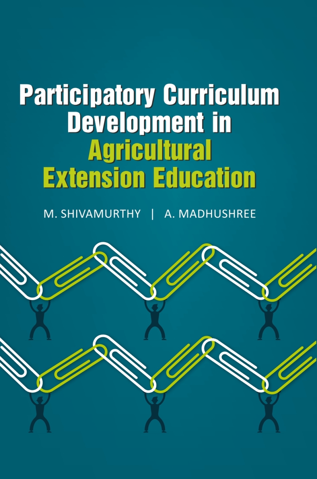 Participatory Curriculum Development in Agricultural Extension Education 1st Edition