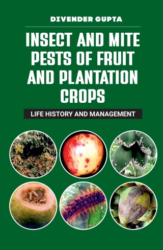 Cover image: Insects and Mite Pests of Fruit and Plantation Crops 1st edition 9789358875065