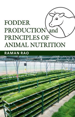 Cover image: Fodder Production & Principles of Animal Nutrition 1st edition 9789358872439