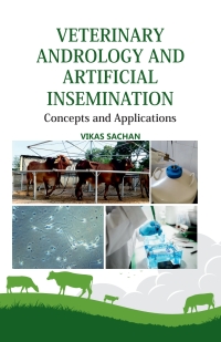 صورة الغلاف: Veterinary Andrology and Artificial Insemination: Concepts and Applications 1st edition 9788119235315