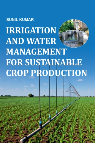 Cover image: Irrigation and Water Management for Sustainable Crop Production 1st edition 9789358873009