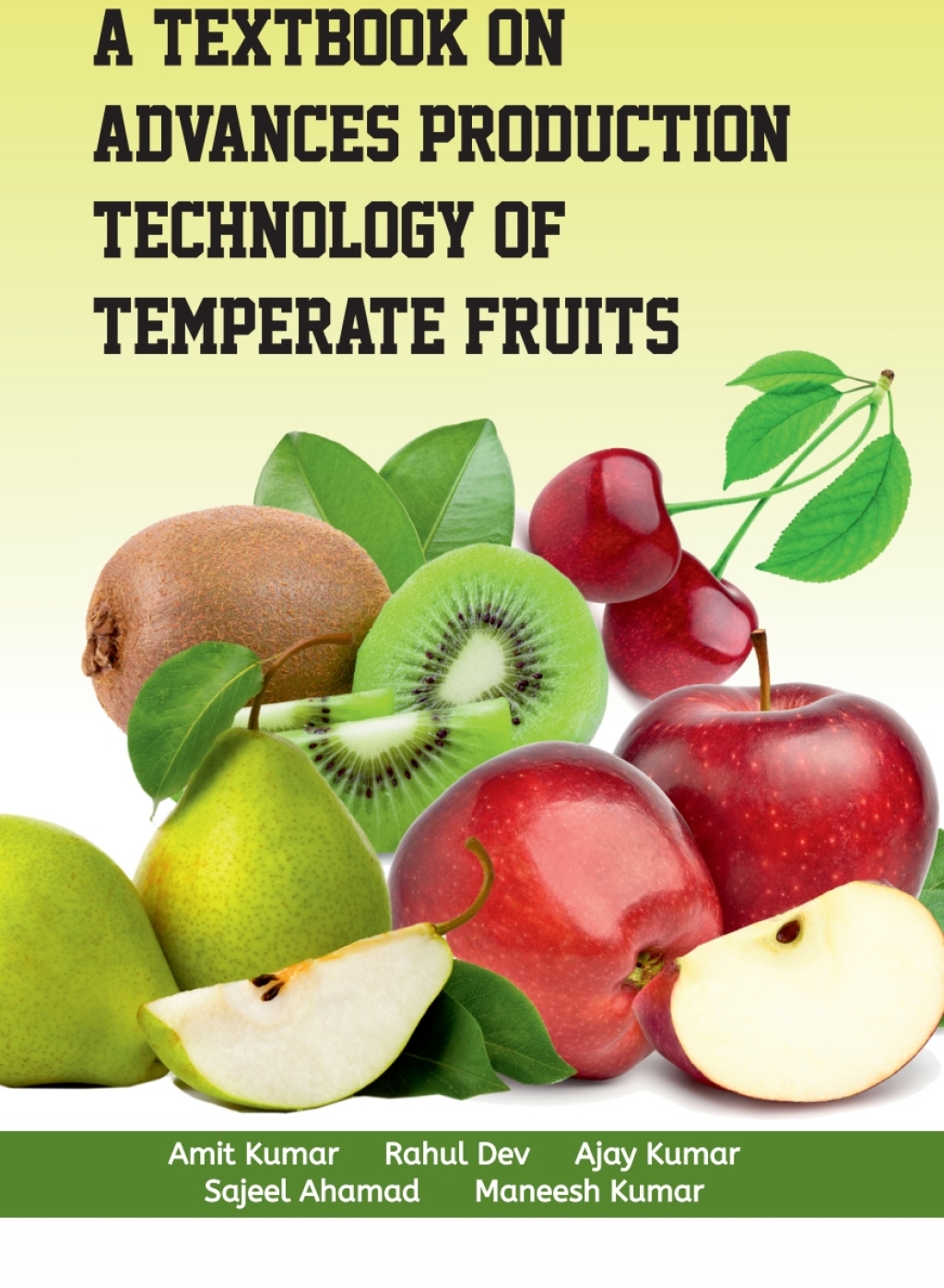 A Textbook on Advances Production Technology of Temperate Fruits 1st Edition