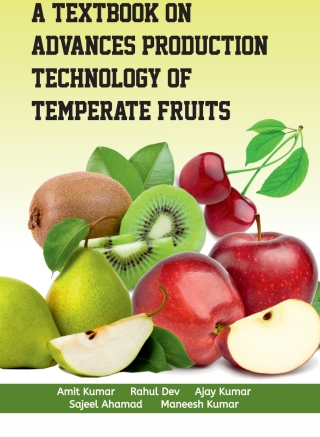 Cover image: A Textbook on Advances Production Technology of Temperate Fruits 1st edition 9788196458812