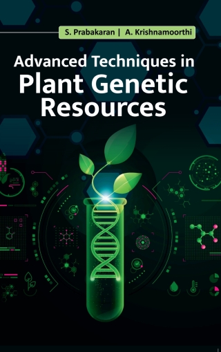 Cover image: Advanced Techniques in Plant Genetic Resources 1st edition 9789361348341