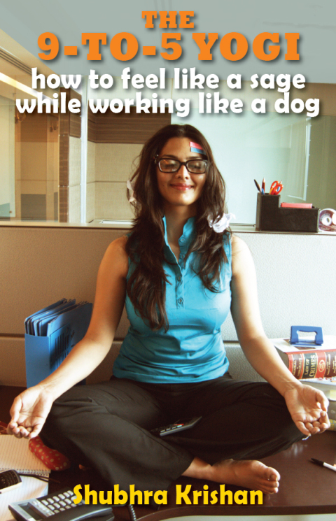 The 9-to-5 Yogi: How to Feel Like a Sage while Working Like a Dog - FULL INSTANT DOWNLOAD | PDF DOCX EPUB