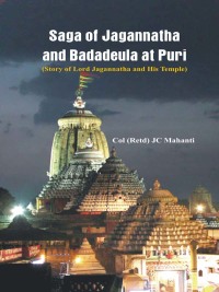 Imagen de portada: The Saga of Jagannatha and Badadeula at Puri (Story of Lord Jagannatha and his Temple) 1st edition 9789382652311