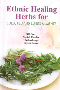 Cover image: Ethnic Healing Herbs for Cold Flu and Lung Ailments 9788170356912
