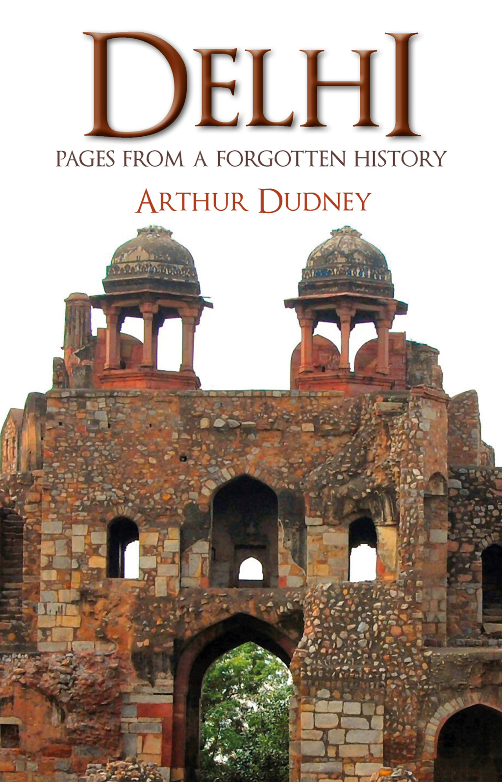 Delhi Pages From a Forgotten History