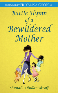 Cover image: Battle Hymn of a Bewildered Mother 9789384544348