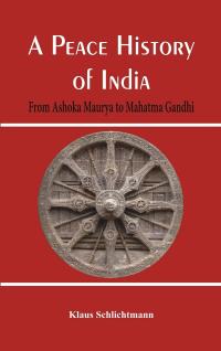 Titelbild: A Peace History of India 1st edition 9789385563515