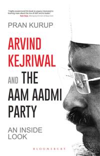 Cover image: Arvind Kejriwal & the Aam Aadmi Party 1st edition 9789386141057