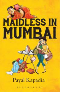 Cover image: Maidless in Mumbai 1st edition 9788193315026