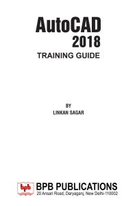 Imagen de portada: AutoCAD 2018 Training Guide 1st edition 9789386551870