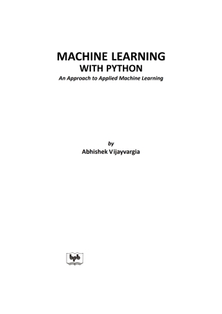 表紙画像: Machine Learning with Python 1st edition 9789386551931