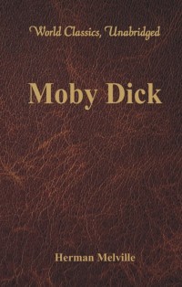 صورة الغلاف: Moby Dick (World Classics, Unabridged) 1st edition 9789385505867