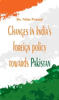 Cover image: Changes in India's foreign policy towards Pakistan 1st edition 9789386367792
