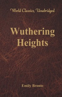 Cover image: Wuthering Heights (World Classics, Unabridged) 1st edition 9789386019110
