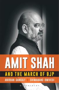 Cover image: Amit Shah and the March of BJP 1st edition