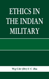 صورة الغلاف: Ethics in the Indian Military 1st edition 9789388161473