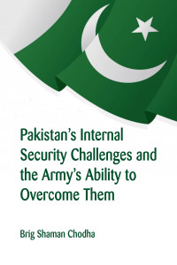 Cover image: Pakistan's Internal Security Challenges and The Army's Ability to Overcome Them 1st edition 9789388161862