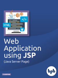 Cover image: Web Applications using JSP (Java Server Page) 1st edition 9789388176200