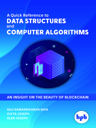 Cover image: A Quick Reference to Data Structures and Computer Algorithms 1st edition 9789388176583