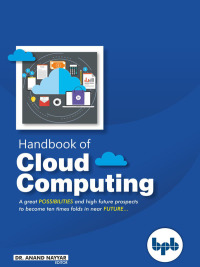 表紙画像: Handbook of Cloud Computing : A great possibilities and high future prospectsto become ten time folds in mear future 1st edition 9789388176668
