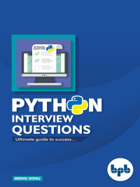Cover image: Python Interview Questions: Ultimate Guide to Success 1st edition 9789388176743