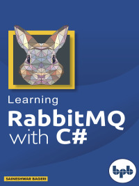 Cover image: Learning Rabbit MQ with C# 1st edition 9789388176941