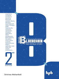 Cover image: Blockchain: The Untold Story 1st edition 9789388511353