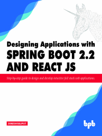 Imagen de portada: Designing Applications with Spring Boot 2.2 and React JS 1st edition 9789388511643