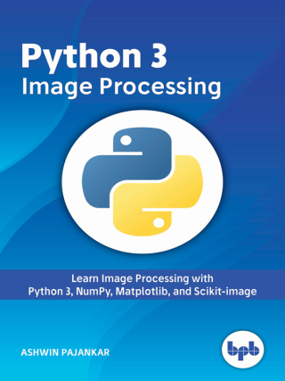Cover image: Python 3 Image Processing 1st edition 9789388511728