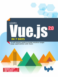 表紙画像: Learn VueJs in 7 Days 1st edition 9789388511865