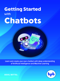 Cover image: Getting Started with Chatbots 1st edition 9789388511896