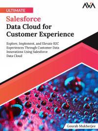 Titelbild: Ultimate Salesforce Data Cloud for Customer Experience 1st edition 9789388590990