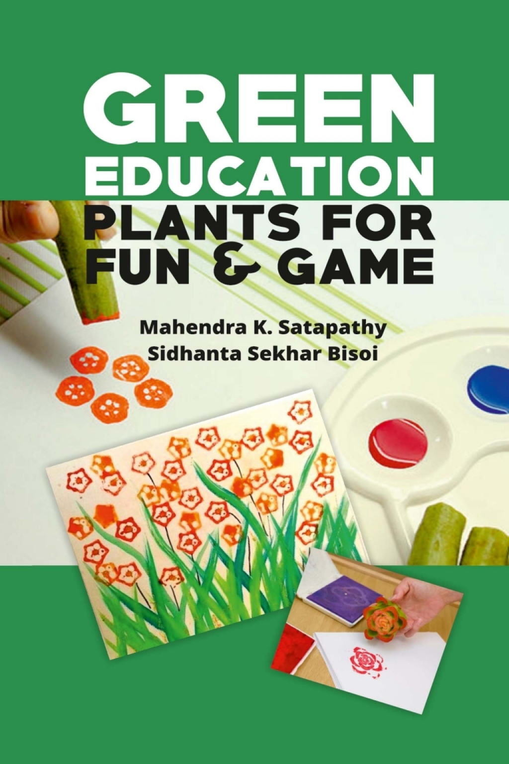 Green Education: Plants for Fun and Games 1st Edition