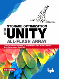 Cover image: Storage Optimisation with Unity All-Flash Array 1st edition 9789389328240