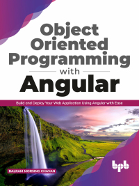 Imagen de portada: Object Oriented Programming with Angular: Build and Deploy Your Web Application Using Angular with Ease 1st edition 9789389328363