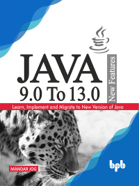 表紙画像: JAVA 9.0 To 13.0 New Features 1st edition 9789389328608